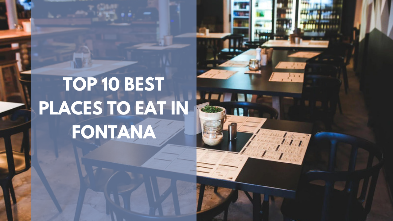 Featured image of Best Places to eat in Fontana